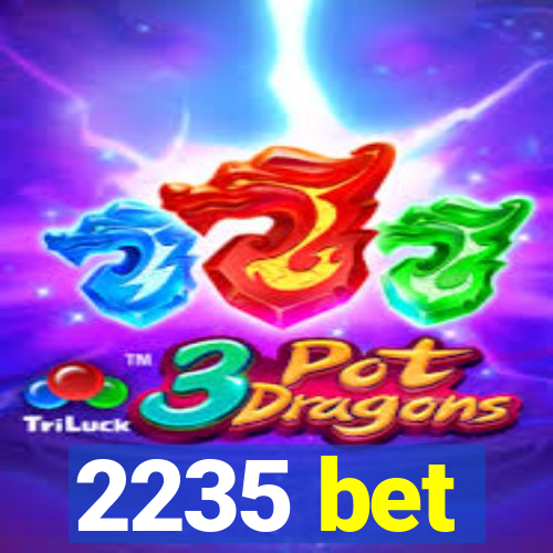 2235 bet